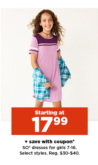 starting at $17.99 plus save with coupon on so dresses for girls. shop now.