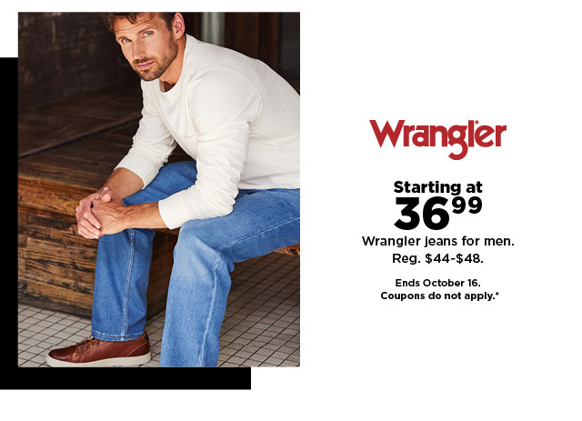 starting at 36.99 wrangler jeans for men. coupons do not apply. shop now.