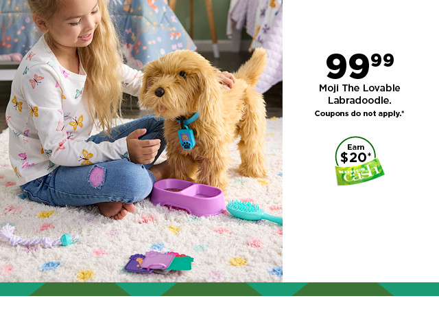 $99.99 moji the lovable labradoodle. coupons do not apply. shop now.