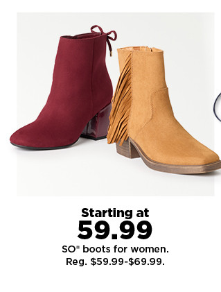  Starting at 59.99 SO" boots for women. Reg. $59.99-$69.99. 