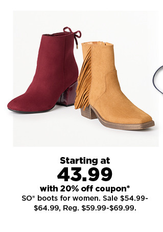 starting at $43.99 with 20% off coupon SO boots for women. sale $54.99 to $64.99. shop now.