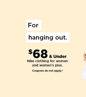 For hanging out. s68 Under Nike clothing for women and women's plus. Coupons do not apply." exr 