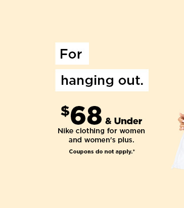 $68 and under Nike clothing for women and womens plus. shop now.