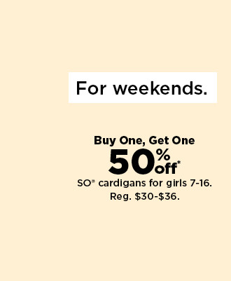 buy one, get one 50% off so cardigans for girls. shop now.