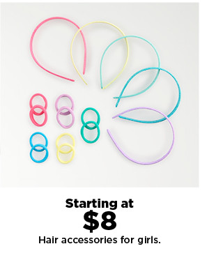 starting at $8 hair accessories for girls. shop now.