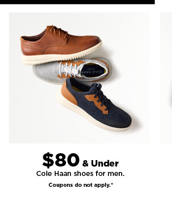 $80 and under cole haan shoes for men. shop now.