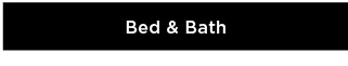 bed and bath on sale. shop now.