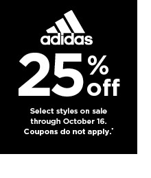 25% off adidas. select styles. offers and coupons do not apply. shop now.