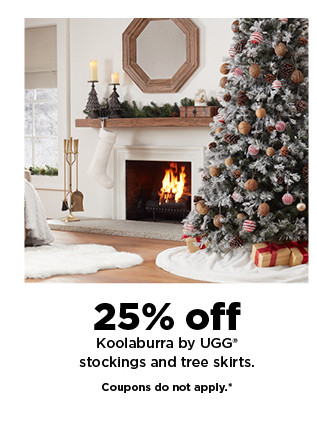 25% off koolaburra by ugg stocking and tree skirts. shop now.