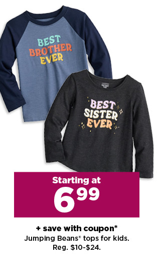 starting at 6.99 plus save with coupon on jumping beans tops for kids. shop now.