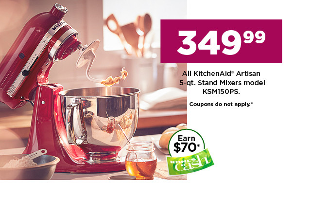 349.99 KitchenAid KSM150PS Artisan 5-qt. Stand Mixer.  shop now.