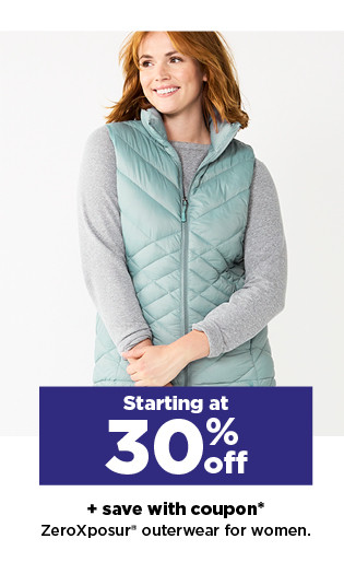 starting at 30% off plus save with coupon on ZeroXposur outerwear for women. shop now.