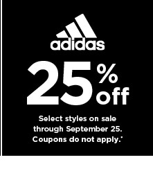 25% off adidas. coupons do not apply. shop now.