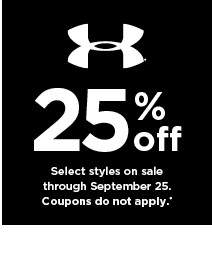 25% off under armour. coupons do not apply. shop now.
