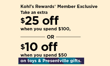 take an extra $25 off when you spend $100, or $10 off when you spend $50 on toys.