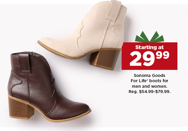 starting at 29.99 Sonoma Goods For Life boots for men and women. shop now.