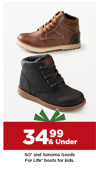 34.99 & under SO and Sonoma Goods For Life boots for kids. shop now.