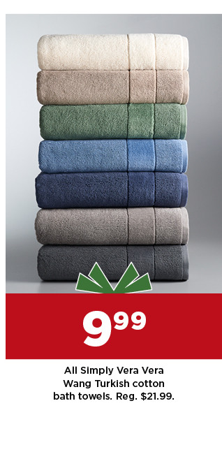 9.99 simply vera vera wang bath towels. shop now.