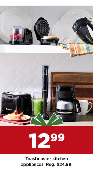 12.99 toastmaster kitchen appliances. shop now.