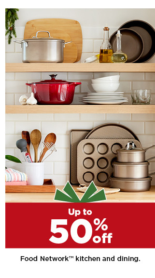 Up to 50% off Food Network kitchen and dining. shop now.