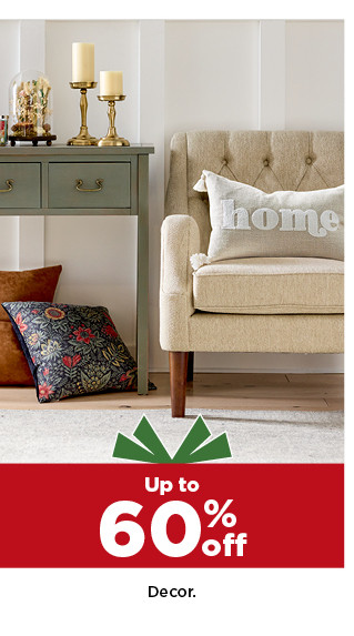 up to 60% off home decor. shop now.