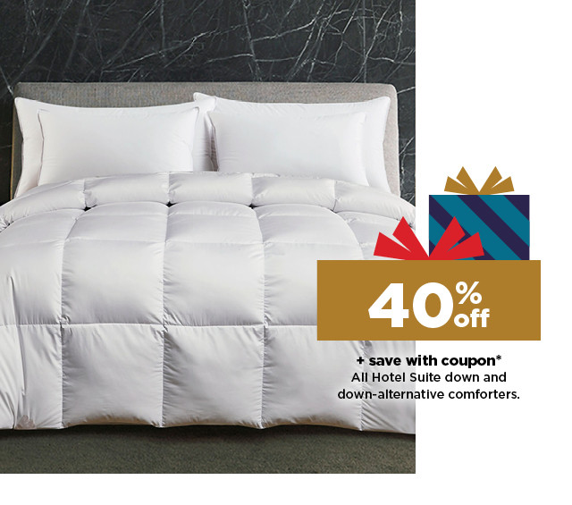 40% off plus save with coupon on all Hotel Suite down and down-alternative comforters. shop now.