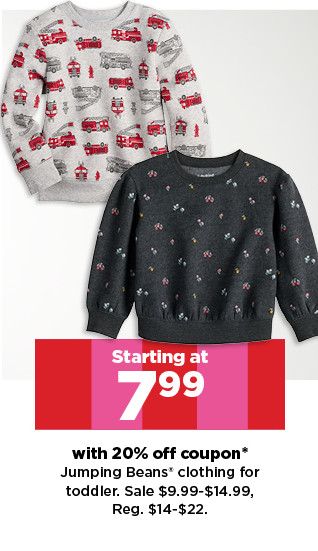 starting at 7.99 with 20% off couon on jumping beans clothing for toddlers. shop now.