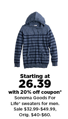 starting at 26.39 with 20% off coupon sonoma goods for life sweaters for men. shop now.