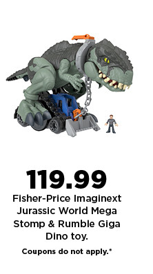 119.99 fisher-price jurassic world mega stomp and rumble giga dino toy. coupons do not apply. shop now.