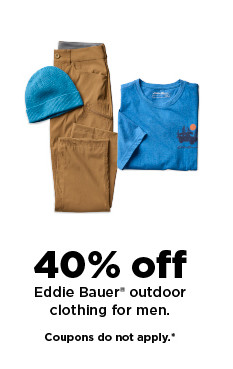 40% off eddie bauer outdoor clothing for men.  shop now.