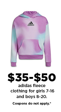 $35-$50 adidas fleece clothing for kids. coupons do not apply. shop now.