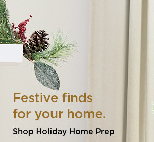 festive finds for your home. shop holiday home prep.