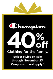 40% off champion clothing. select styles. coupons do not apply. shop now.