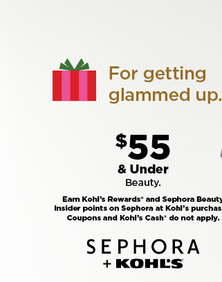 $55 & under beauty. shop sephora at kohls.