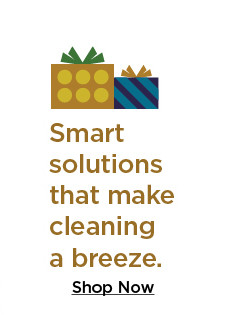 smart solutions that make cleaning a breeze. shop now.