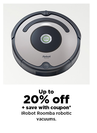 up to 20% off plus save with coupon on irobot roomba robotic vacuums. shop now.