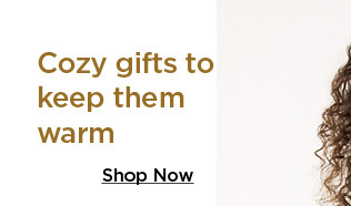 cozy gifts to keep them warm. shop now.