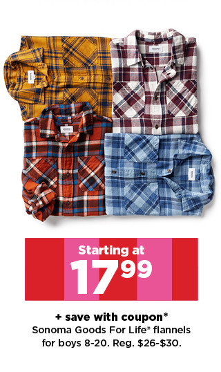 starting at 17.99 plus save with coupon sonoma goods for life flannels for boys. shop now.