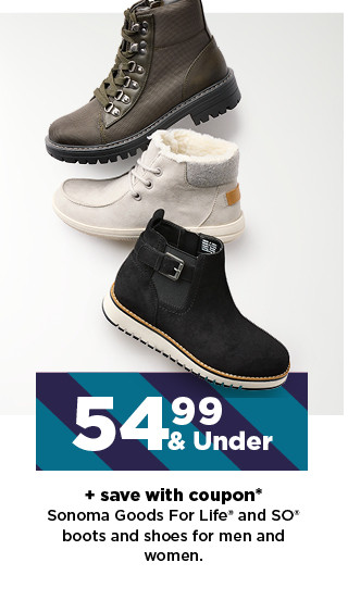 54.99 & under plus save with coupon sonoma goods for life and so boots and shoes for men and women. shop now.
