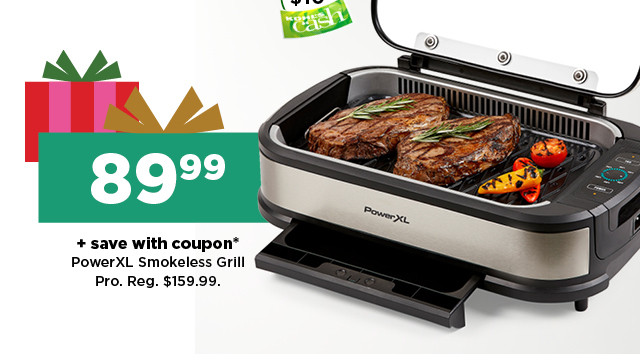 89.99 plus save with coupon on powerxl smokeless grill pro. shop now.