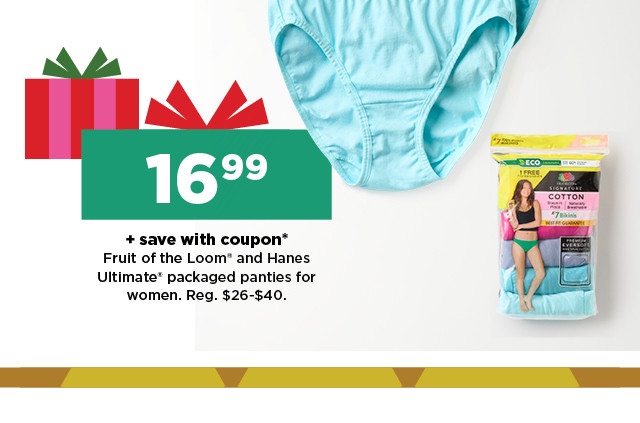 16.99 plus save with coupon on fruit of the loom and hanes ultimate packaged panties for women. shop now.