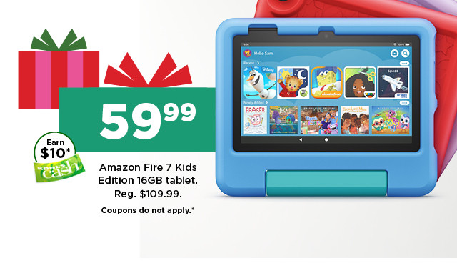 59.99 amazon fire 7 kids edition 16gb tablet. coupons do not apply. shop now.