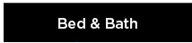 bed and bath on sale. shop now.