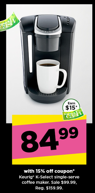 84.99 with 15% off coupon keurig k-duo or k-select single-serve and carafe coffee maker. sale 99.99. shop now.