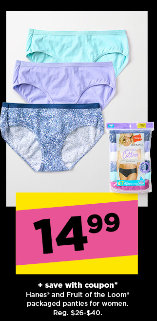 14.99 plus save with coupon hanes and fruit of the loom packaged panties for women. shop now.