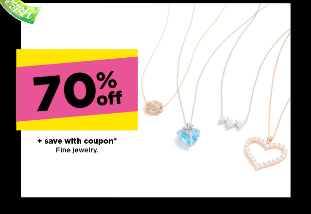 70% off plus save coupon fine jewelry. shop now.