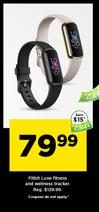 79.99 fitbit luxe fitness and wellness tracker. shop now.