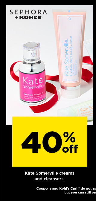 40% off kate somerville creams and cleansers. shop now.