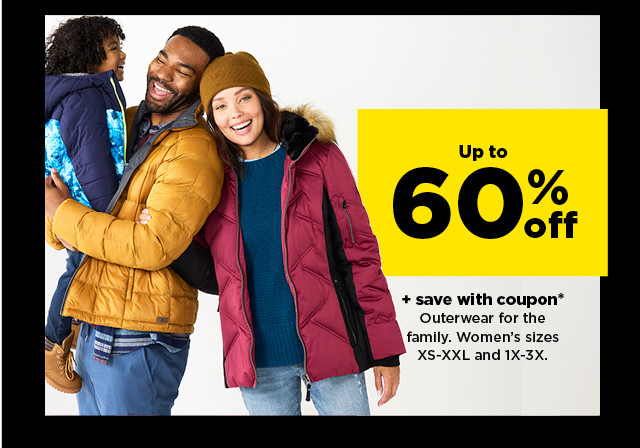 up to 60% off plus save with coupon outerwear for the family. shop now.