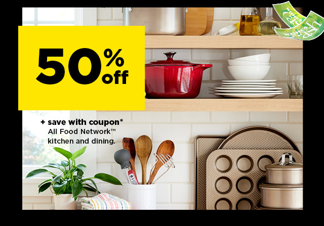 50% off plus save with coupon all food network kitchen and dining. shop now.